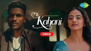 Kaka - Ik Kahani (Lyrics) | Helly Shah | Roop Ghuman | Latest Punjabi Songs 2022
