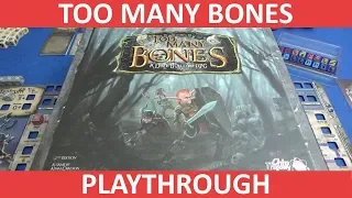 Too Many Bones - Playthrough - slickerdrips