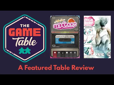 Origin Story / I Made You a Mixtape Reviews - The Game Table Podcast