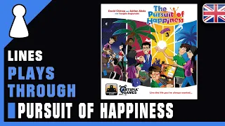 The Pursuit Of Happiness - Solo Playthrough