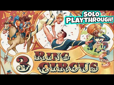 Solo Playthrough of 3 Ring Circus | Love 2 Hate