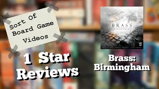 Sort of 1 Star Review of Brass Birmingham