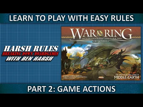 Harsh Rules: Learn to Play - War of the Ring - Part 2