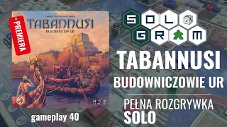 Tabannusi - Budowniczowie Ur | pełna rozgrywka solo | zasady gry
