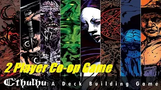 Cthulhu a Deck Building Game 2 Player Episode 1