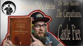 Lemme Talk Atcha  | The Silver Bayonet: The Carpathians