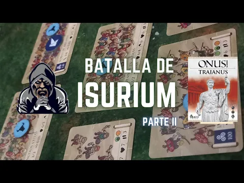 Enfrentamiento Épico: ONUS! Trajano - Batalla de Isurium en Solitario: Roma vs Celtas PARTE II
