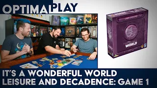It's a Wonderful World: Leisure and Decadence Playthrough - Game 1 | Optimal Play