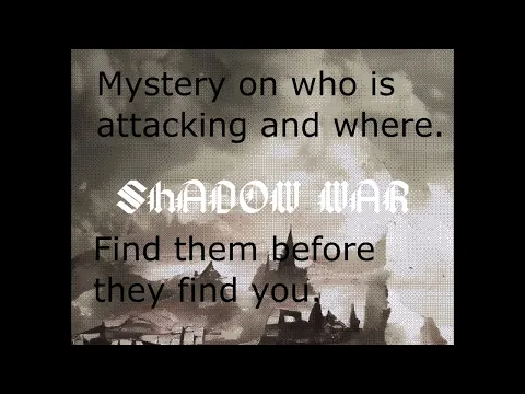 Shadow War promo Video!