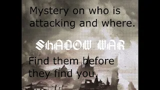 Shadow War promo Video!