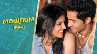 Maaloom (Video Song) | Lekar Hum Deewana Dil | Armaan Jain & Deeksha Seth