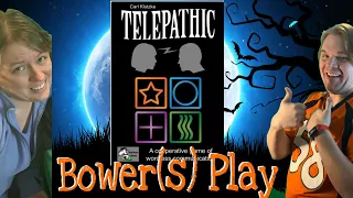 Bower(S) Play Telepathic
