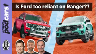 Ford Fail! Why it can’t sell anything but Ranger pickup and Everest SUV - CarsGuide Podcast #242