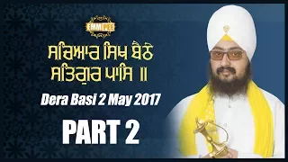 2 5 2017 - Part 2 - Sacheaar Sikh Bethe Satgur