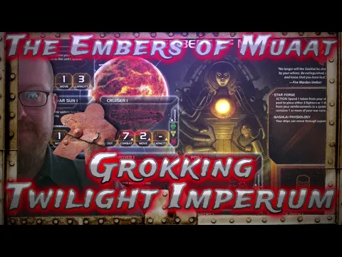 The Embers of Muaat, Grokking Twilight Imperium