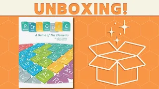 Periodic: A Game of The Elements - Unboxing!