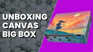 Canvas Big Box Unboxing