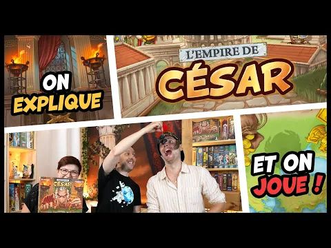 L'empire de César, on explique et on joue