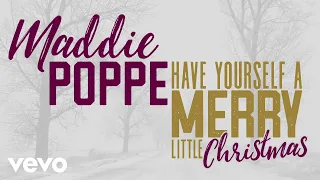 Maddie Poppe - Have Yourself a Merry Little Christmas (Audio Only)