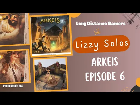 Arkeis Episode 6: Lizzy Solos