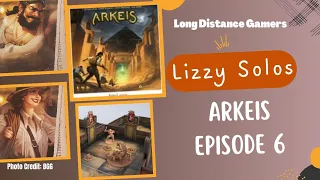 Arkeis Episode 6: Lizzy Solos
