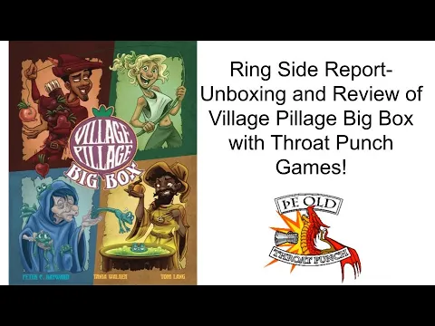 Ring Side Report-Board Game Unboxing and Review of Village Pillage Big Box!