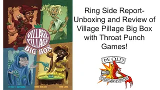 Ring Side Report-Board Game Unboxing and Review of Village Pillage Big Box!