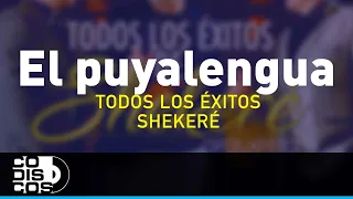 El Puyalengua, Shekeré Orquesta - Audio
