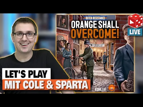 Dutch Resistance: Orange Shall Overcome - Live Let's Play mit Sparta, Cole & Ben