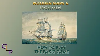 Wooden Ships and Iron Men: How to Play the Basic Game
