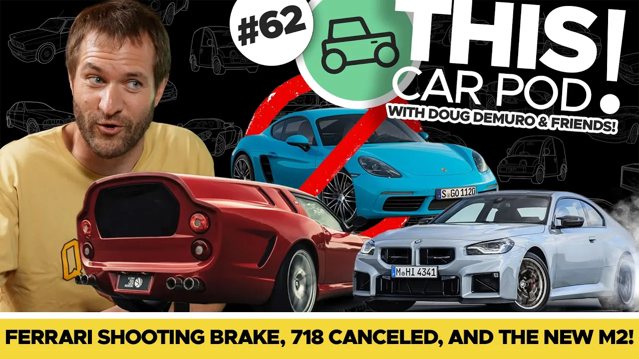 Porsche Kills the 718! China Crushes Tesla! Doug on BMW’s Ugly Redemption Arc! THIS CAR POD! EP62