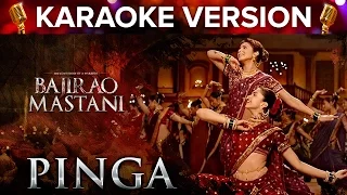 Pinga Song Karaoke Version | Bajirao Mastani | Priyanka Chopra & Deepika Padukone