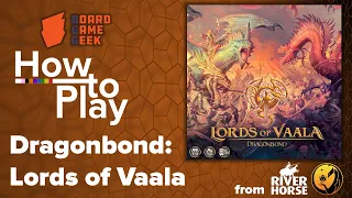 Dragonbond: Lords of Vaala - BGG How to Play