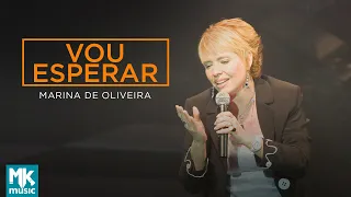 Marina de Oliveira - Vou Esperar (Ao Vivo) DVD Meu Silêncio