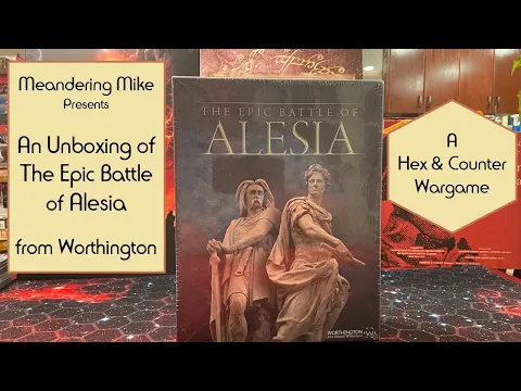 Unboxing the Epic Battle Of Alesia from Worthington Games