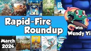 Rapid Fire Roundup March 2024 - with Wendy
