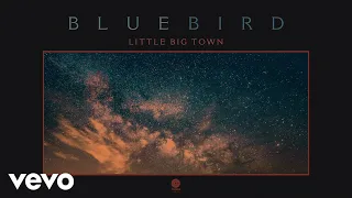 Little Big Town - Bluebird (Official Audio)