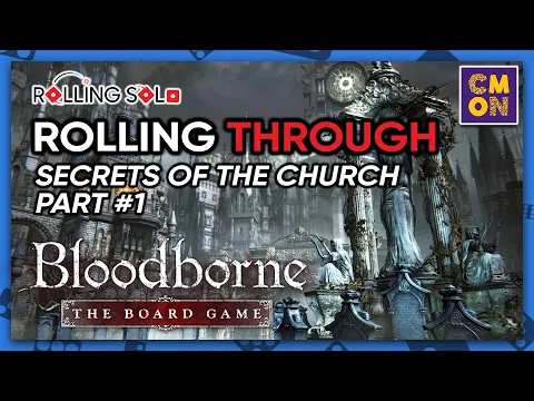 Bloodborne: The Board Game | Solo Playthrough | Secrets of the Church Campaign | Part #1