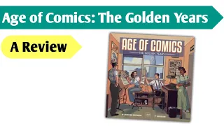 Age of Comics: The Golden Years Review