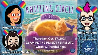 Knitting Circle from Flatout Games (KS Preview) w/ Emily Vincent and John! (Twitch VOD)