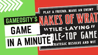 Game in a Minute: Snakes of Wrath
