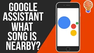 Google Assistant and the What Song is Playing Nearby Feature