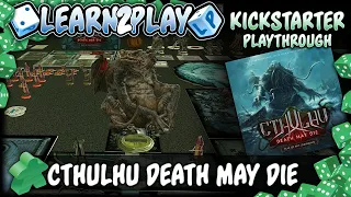 Learn to Play Presents: Cthulhu DMD: Fear of the Unknown Kickstarter Play Through