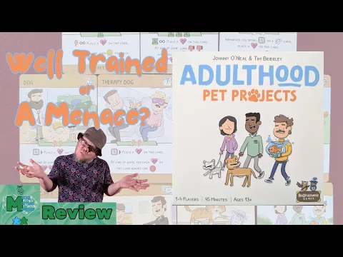 Adulthood: Pet Projects Review - Well Trained or A Menace?