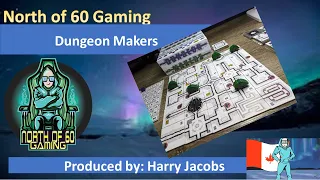 North of 60 Presents Dungeons Makers by Wes Woodbury