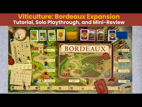 How to play the Viticulture: Bordeaux expansion solo! | Gameplay Tutorial & Full Solo Playthrough