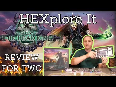 HEXplore It: The Valley of the Dead King : A Review for two.