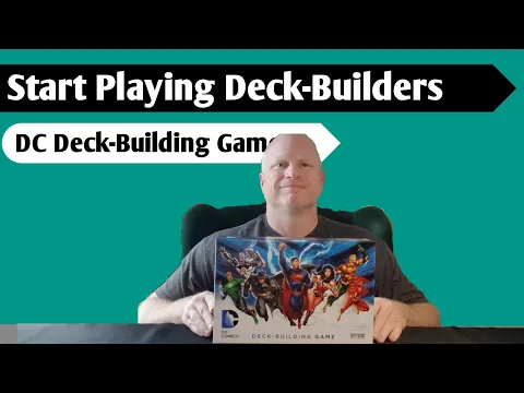 Start Playing Deck-Builders: The DC Deck-Building Game