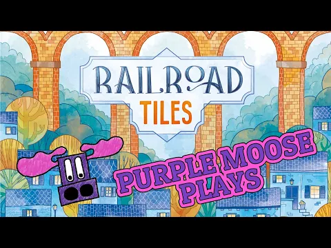 Purple Moose Plays...Railroad Tiles (solo) - sponsored by Noble Knight Games