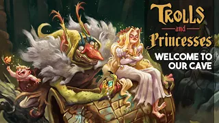 Trolls and Princesses - Welcome to Our Cave!